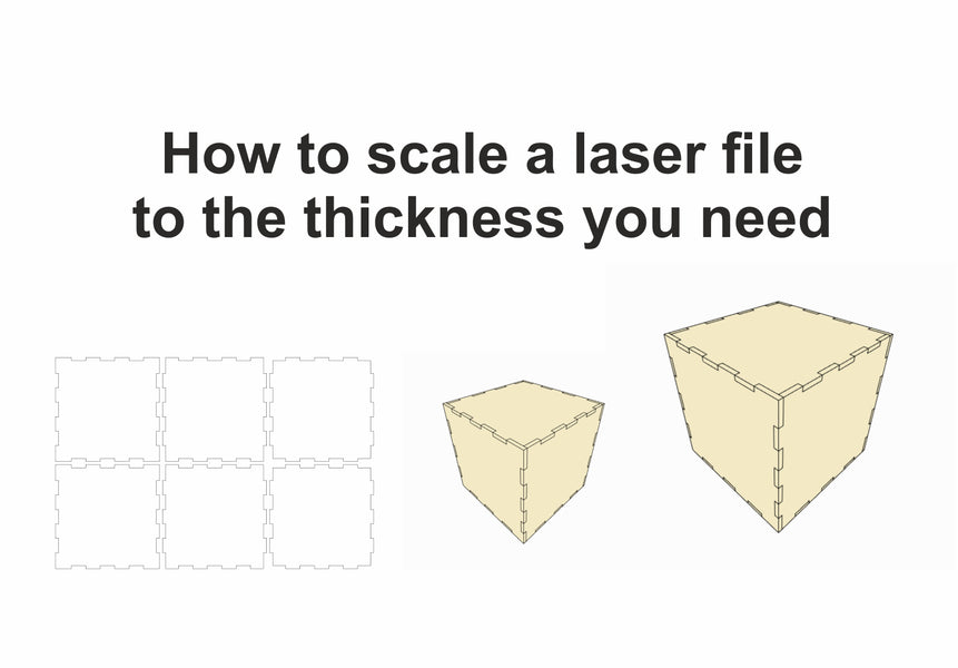 How to scale a laser file  to the thickness you need