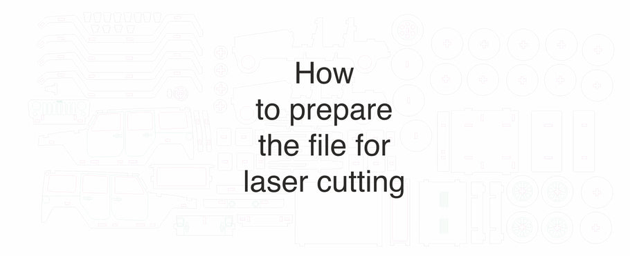 How to prepare the file for laser cutting