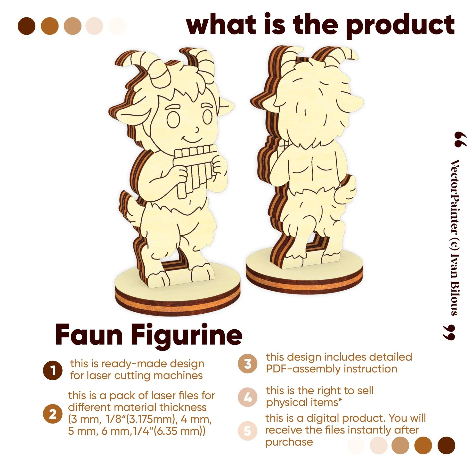 What is the product: laser cut plywood faun figurine digital files for 3mm to 1/4 inch thickness with PDF instructions.